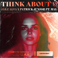Jake Alva x Patrick Junior - Think About U (feat. Mal)
