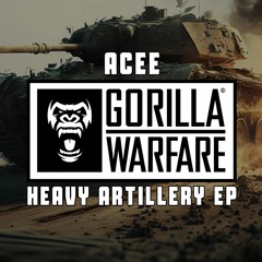 ACEE - HEAVY ARTILLERY EP MIX