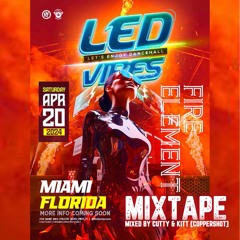LED VIBES FIRE ELEMENT 2024 - MIXTAPE BY CUTTY & KITT [COPPERSHOT]