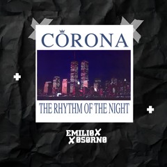 Corona - The Rhythm Of The Night (Emilio Osorno Guaracha Remix)