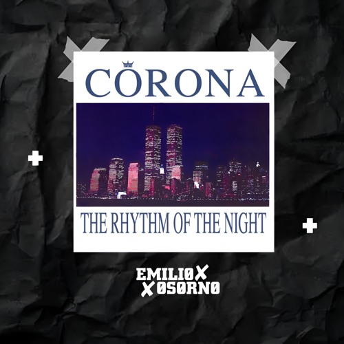 Corona - The Rhythm Of The Night (Emilio Osorno Guaracha Remix)