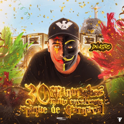 30 MINUTINHOS ENVOLVENTE PARTE 3 NO PIQUE DO CARNAVAL - DJ DN O ASTRO