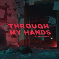 Through My Hands