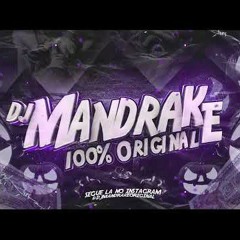 SET MANDRAKIADO - DJ Mandrake 100% Original (DJ Mandrake) 2K22