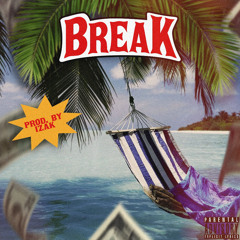 Break (Prod. Izak)