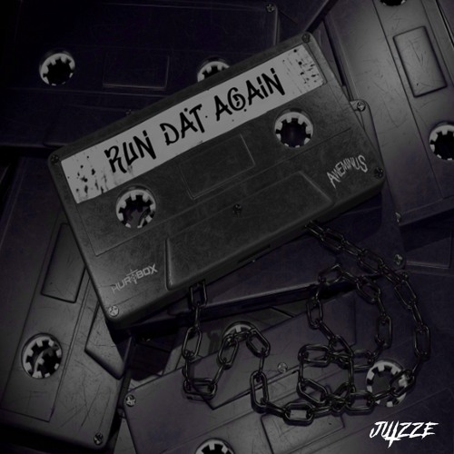 HURTBOX X AWEMINUS - RUN DAT AGAIN (JUIZZE BOOTLEG)