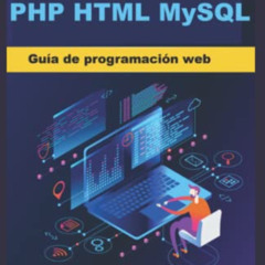 READ KINDLE 🗃️ Curso práctico PHP HTML MySQL: Guía de programación web (Spanish Edit