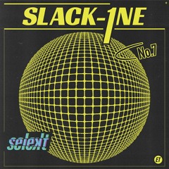 SELEKT MIX | SEVEN - SLACK-1NE