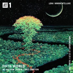 Fifth World w/ Ian Kim Judd & Carly Barton - 02.17.21