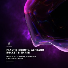 Plastic Robots, ALPHANO - Rocket (Underlow & Krash! Remix)
