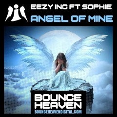 Eezy Inc feat Sophie - Angel of Mine - *** OUT NOW ***