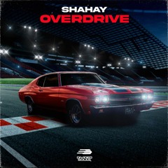 Shahay - Overdrive