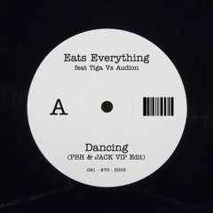 Eats Everything - Dancing [PBH & JACK VIP Edi]