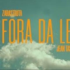 Zarastruta - Fora Da Lei Feat .@Jean110046  [ Prod . @patriciosid ] (64 Kbps)
