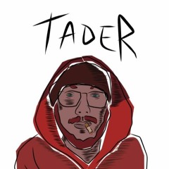 TADER - QUE SEA LA ÚLTIMA VEZ