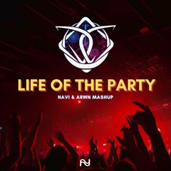 LIFE OF PARTY (NAVI & ARWN MASHUP).mp3