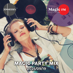 DJ JONNESSEY - MAGIC PARTY MIX - MAGIC FM - 2025 09 19