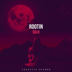 Rootin | Solh
