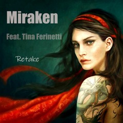 Miraken Feat. Tina Ferinetti - Retake  [EXPLICIT LYRICS]