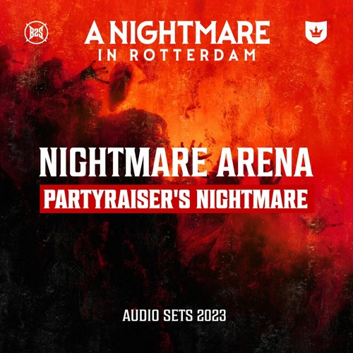 Partyraiser's Nightmare | A Nightmare in Rotterdam 2023 | Nightmare Arena