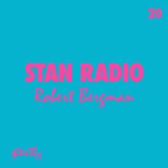 Stan Radio 20: Robert Bergman