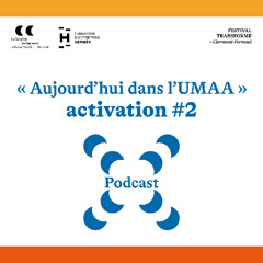 Aujourd'hui dans l'UMAA #activation2