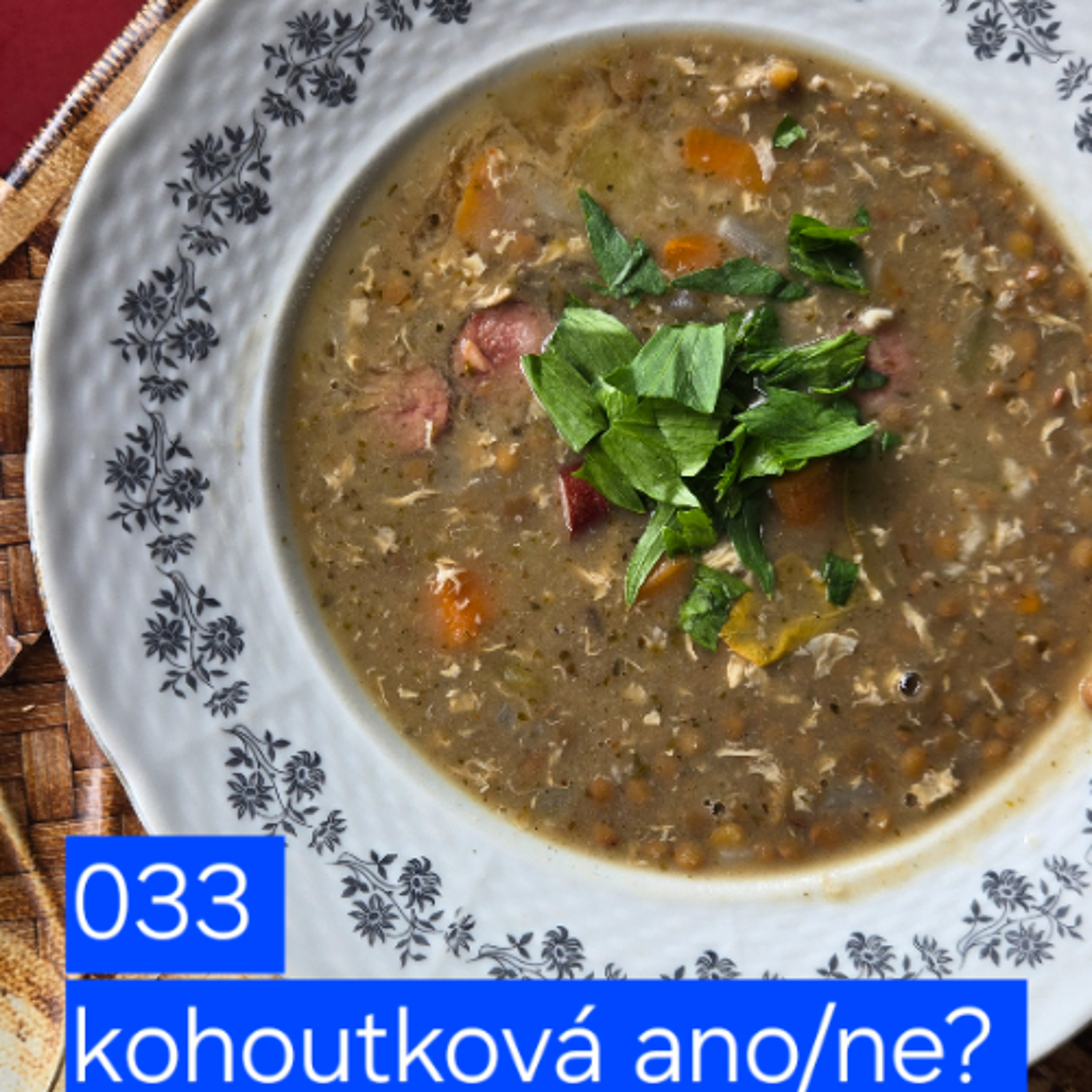 033 kohoutková ano/ne?