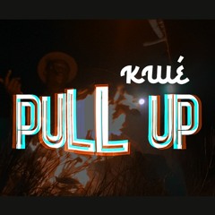 Kwe - Pull Up (Freestyle)