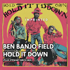 Ben Banjo Field - Hold It Down (Original Mix)