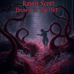 Drown in The Wet