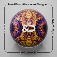 Tomi&Kesh, Alessandro Diruggiero - Skip To My Lou (Original Mix)