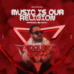 Double Disco - Music Is Our Religion #32