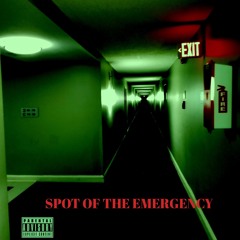 Spot Of The Emergency (prod.by B-Citynyc)