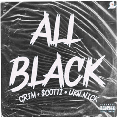 Grim x scottie x ukn.nick - ALL BLACK