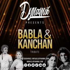 Babla & Kanchan Tribute