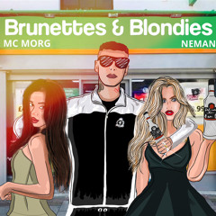 MORG & NEMAN - Brunettes & Blondies (FREE DOWNLOAD)