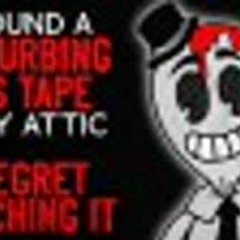 "I found a disturbing VHS tape in my attic. I regret watching it" Creepypasta
