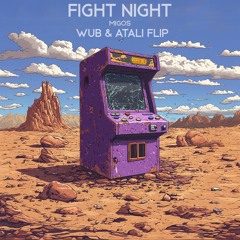 MIGOS - FIGHT NIGHT (WUB & ATALI FLIP)