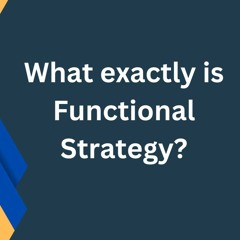 Functional Strategy | Kingston Ansah