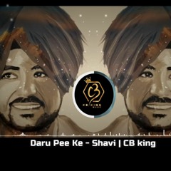 Daru Pee Ke Daru Pee Ke  | Kaka Bhainiwala | Shavi Bhangu | CB King | RESHMI GARRARE WALLIYE |