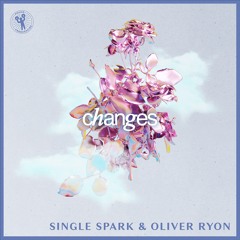 Single Spark, Oliver Ryon - Changes