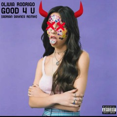 Olivia Rodrigo - Good 4 U (Adrian Daynes Remix)