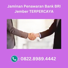 Jaminan Penawaran Bank BRI Jember TERPERCAYA, 082289894442