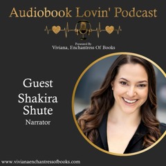 Audiobook Lovin' Podcast - S5 Ep. 5 - Narrator Shakira Shute