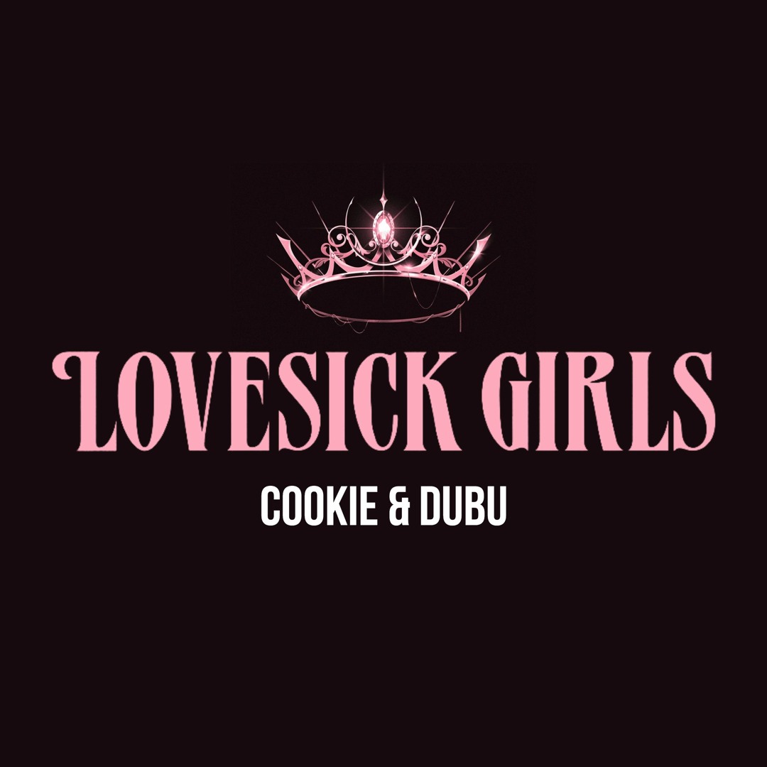 Stream Lovesick Girls (BLACKPINK) ft. Cookie by soondubu. | Listen