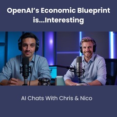 OpenAI's Economic Blueprint - Will the US lag behind?
