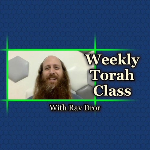 Monday Learning w/ Rav Dror - 2/27/23