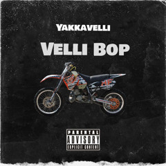 Yakkavelli - Velli Bop (Official Audio)