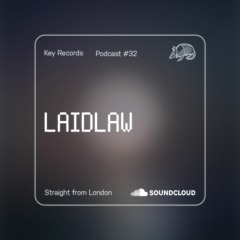 Key Records Podcast #32 by Laidlaw