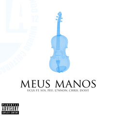 Meus Manos (feat. Chris, DoisT, L7nnon, Peu & Sos)